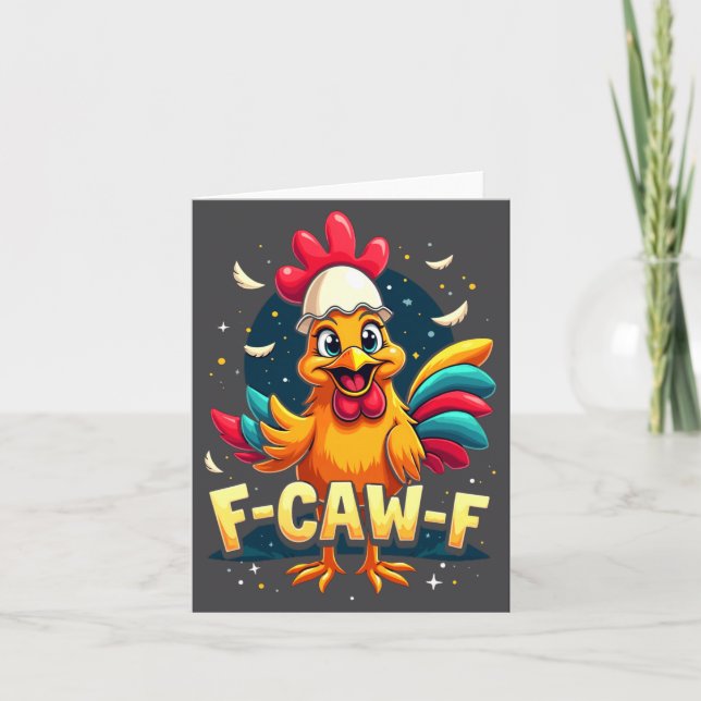 F Caw F Funny Chicken Humor F Caw F Quote Rooster  Card (Front)