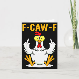 F-caw-f Funny Chicken Humor F-caw-f Quote Rooster  Card