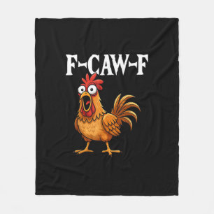 F-Caw-F Funny Chicken Humor F-Caw-F Quote Rooster  Fleece Blanket