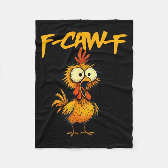 F-caw-f Funny Chicken Humor F-caw-f Quote Rooster  Fleece Blanket (Front)