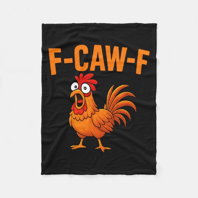 F Caw F Funny Chicken Humor F Caw F Quote Rooster  Fleece Blanket (Front)