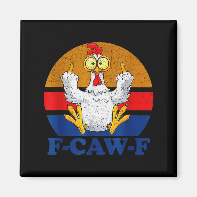 F-caw-f Funny Chicken Humor F-caw-f Quote Rooster  Magnet (Front)