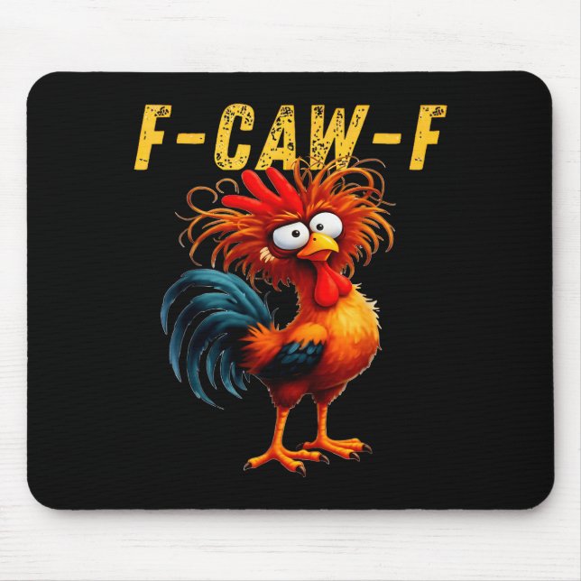 F-caw-f Funny Chicken Humor F-caw-f Quote Rooster  Mouse Mat (Front)