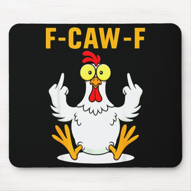 F-caw-f Funny Chicken Humor F-caw-f Quote Rooster  Mouse Mat (Front)
