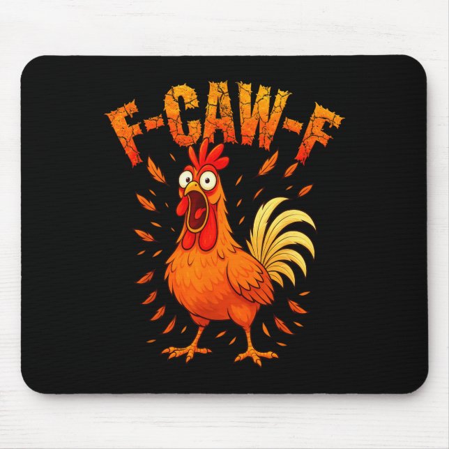 F-caw-f Funny Chicken Humor F-caw-f Quote Rooster  Mouse Mat (Front)
