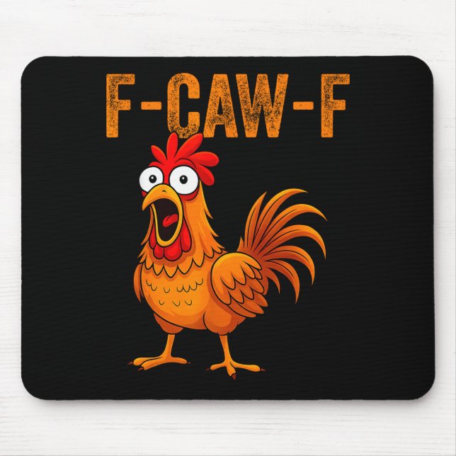 F-caw-f Funny Chicken Humor F-caw-f Quote Rooster  Mouse Mat (Front)