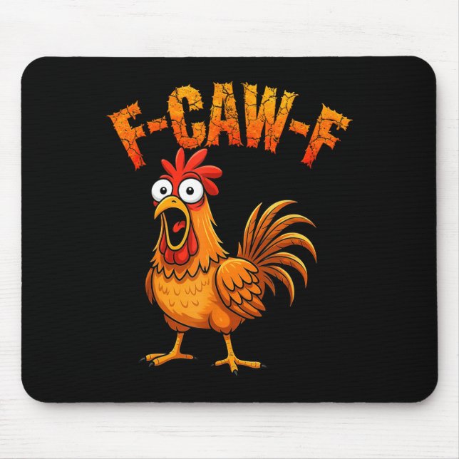 F-caw-f Funny Chicken Humor F-caw-f Quote Rooster  Mouse Mat (Front)