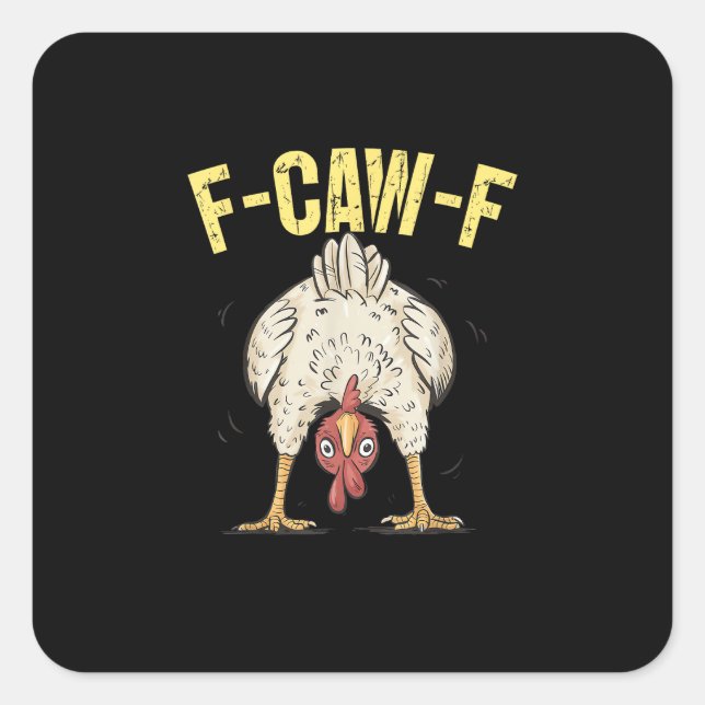 F-Caw-F Funny Chicken Humor F-Caw-F Quote Rooster  Square Sticker (Front)