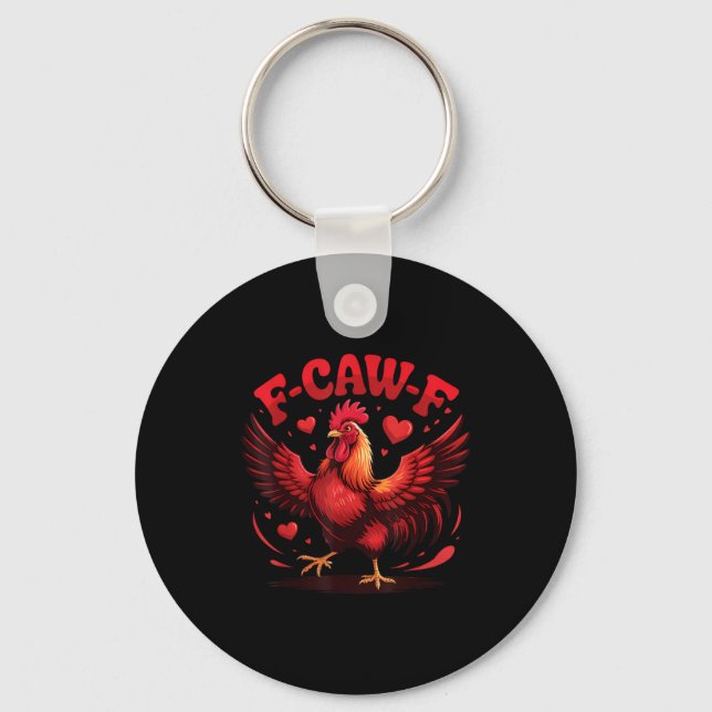 F-caw-f Funny Chicken Humor F-caw-f Quote Valentin Key Ring (Front)