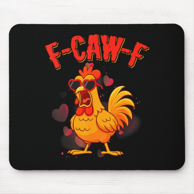 F-caw-f Funny Chicken Humor F-caw-f Quote Valentin Mouse Mat (Front)