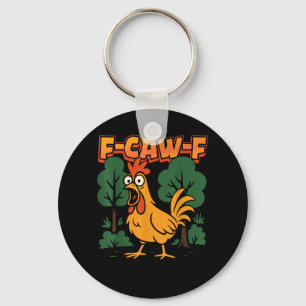F-Caw-F Funny Chicken Humor F-Caw-F Quote Vintage  Key Ring