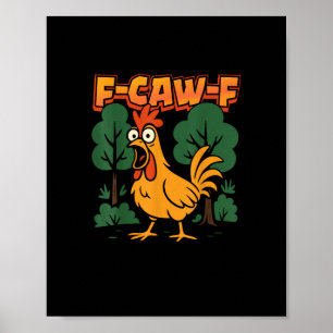 F-Caw-F Funny Chicken Humor F-Caw-F Quote Vintage  Poster