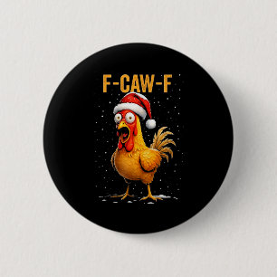 F-caw-f Funny Chicken Humor Meme Christmas Men Wom 6 Cm Round Badge