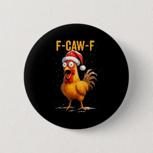 F-caw-f Funny Chicken Humor Meme Christmas Men Wom 6 Cm Round Badge