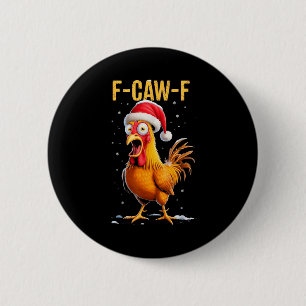 F-caw-f Funny Chicken Humor Meme Christmas Men Wom 6 Cm Round Badge