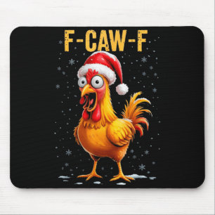 F-caw-f Funny Chicken Humor Meme Christmas Men Wom Mouse Mat