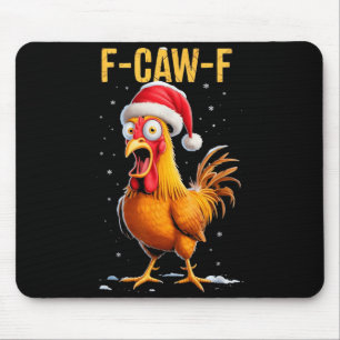F-caw-f Funny Chicken Humor Meme Christmas Men Wom Mouse Mat