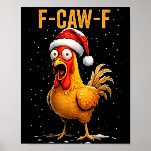 F-caw-f Funny Chicken Humor Meme Christmas Men Wom Poster