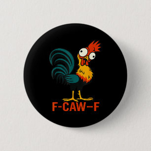 F-caw-f Funny Chicken Humor Quote Rooster Meme 6 Cm Round Badge