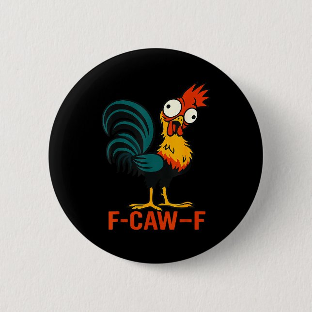 F-caw-f Funny Chicken Humor Quote Rooster Meme  6 Cm Round Badge (Front)