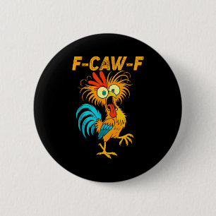 F-caw-f Funny Chicken Humor Quote Rooster Meme  6 Cm Round Badge
