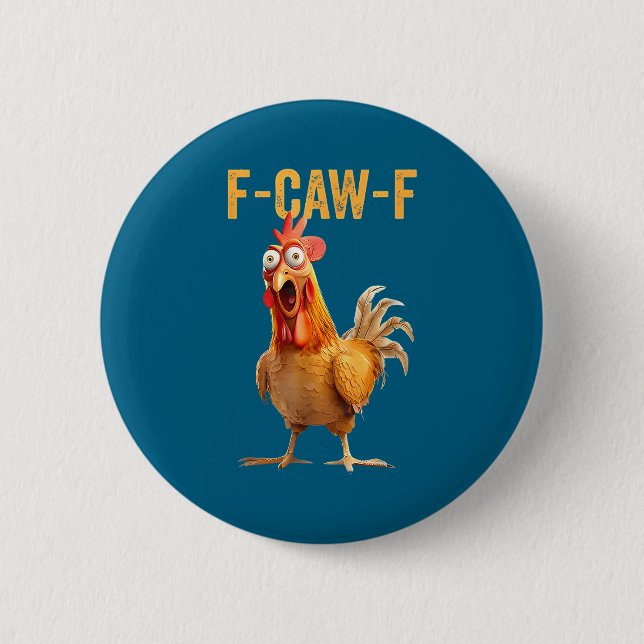 F-caw-f Funny Chicken Humor Quote Rooster Meme  6 Cm Round Badge (Front)