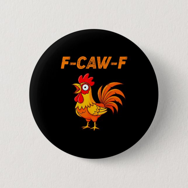 F-caw-f Funny Chicken Humor Quote Rooster Meme  6 Cm Round Badge (Front)
