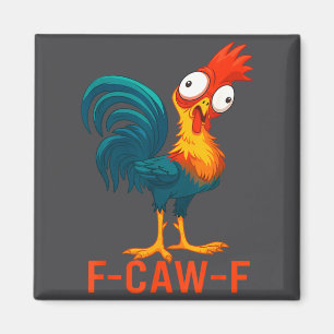 F-caw-f Funny Chicken Humor Quote Rooster Meme _a6 Magnet
