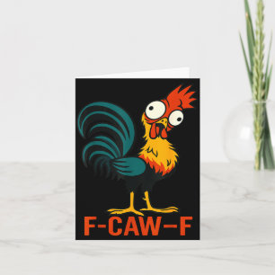 F-caw-f Funny Chicken Humor Quote Rooster Meme  Card