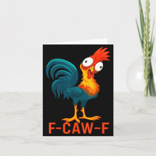 F-caw-f Funny Chicken Humor Quote Rooster Meme  Card