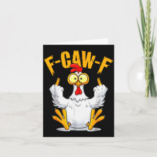 F-caw-f Funny Chicken Humor Quote Rooster Meme  Card