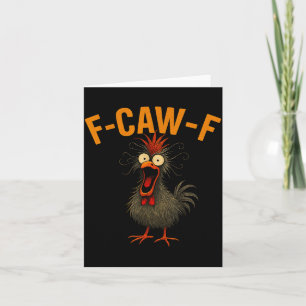 F-caw-f Funny Chicken Humor Quote Rooster Meme Cra Card