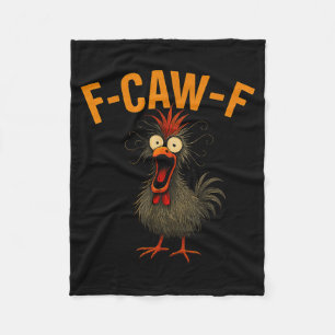 F-caw-f Funny Chicken Humor Quote Rooster Meme Cra Fleece Blanket