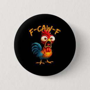 F-caw-f Funny Chicken Humor Quote Rooster Meme F-c 6 Cm Round Badge