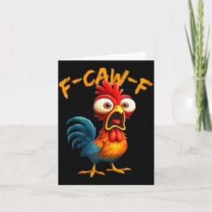 F-caw-f Funny Chicken Humor Quote Rooster Meme F-c Card