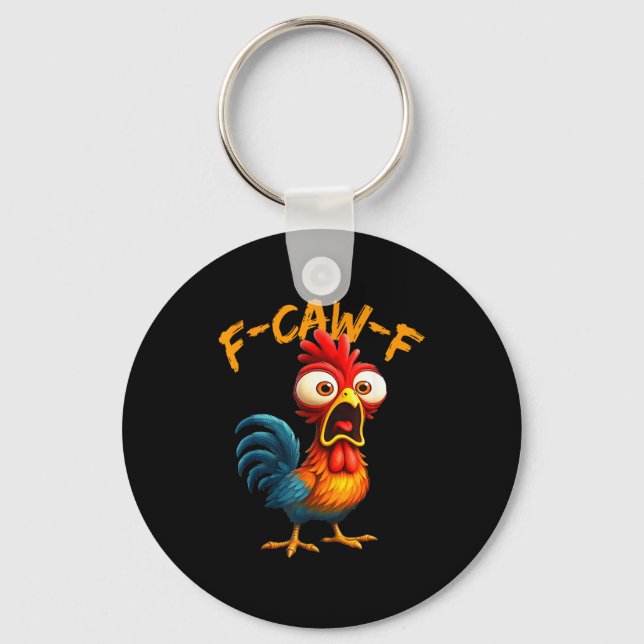 F-caw-f Funny Chicken Humor Quote Rooster Meme F-c Key Ring (Front)