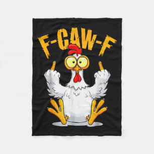 F-caw-f Funny Chicken Humor Quote Rooster Meme  Fleece Blanket