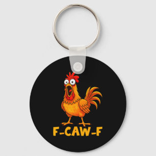 F-caw-f Funny Chicken Humor Quote Rooster Meme Fun Key Ring