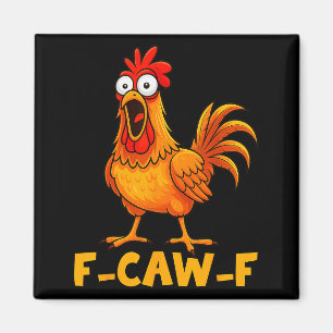 F-caw-f Funny Chicken Humor Quote Rooster Meme Fun Magnet