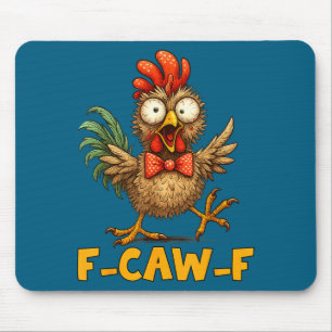 F-caw-f Funny Chicken Humor Quote Rooster Meme Fun Mouse Mat