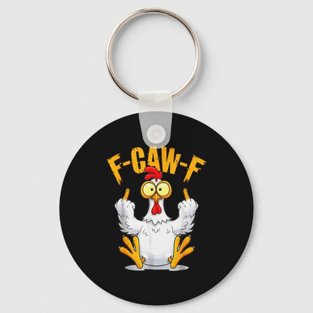 F-caw-f Funny Chicken Humor Quote Rooster Meme  Key Ring (Front)