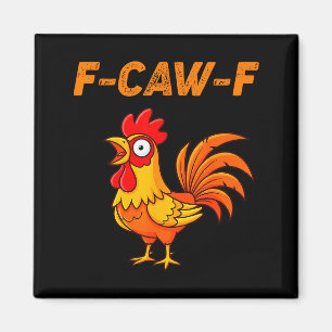 F-caw-f Funny Chicken Humor Quote Rooster Meme  Magnet