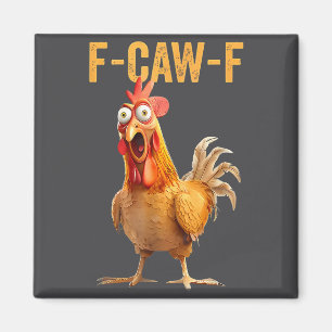 F-caw-f Funny Chicken Humor Quote Rooster Meme  Magnet