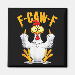 F-caw-f Funny Chicken Humor Quote Rooster Meme  Magnet