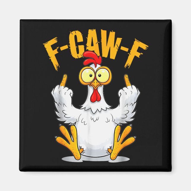 F-caw-f Funny Chicken Humor Quote Rooster Meme  Magnet (Front)