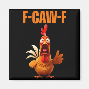 F-caw-f Funny Chicken Humor Quote Rooster Meme  Magnet