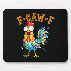 F-caw-f Funny Chicken Humor Quote Rooster Meme  Mouse Mat