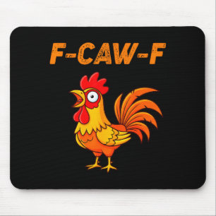 F-caw-f Funny Chicken Humor Quote Rooster Meme Mouse Mat