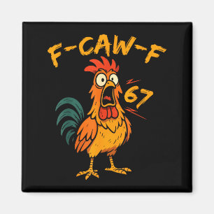 F-caw-f Funny Chicken Humor Quote Rooster Six Seve Magnet