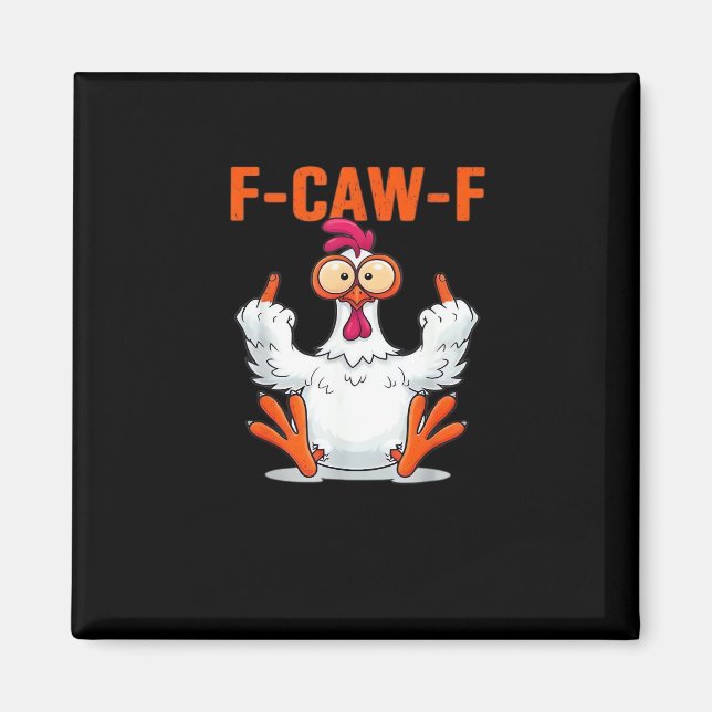 F Caw F Funny Chicken Humor Quote Vintage Style Magnet (Front)